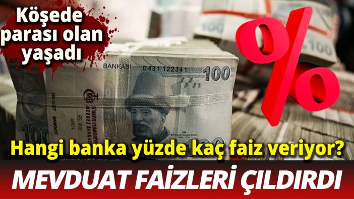 Mevduat faizleri tavanı zorluyor Hangi banka faizi aylık ne kadar kazandırıyor