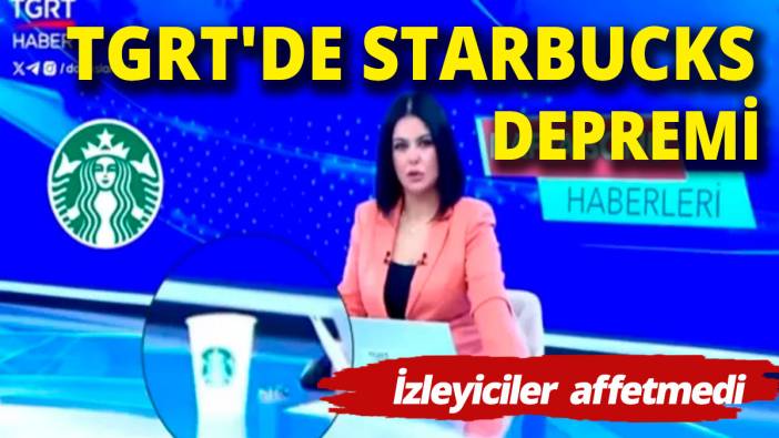 TGRT'de Starbucks depremi İzleyici affetmedi