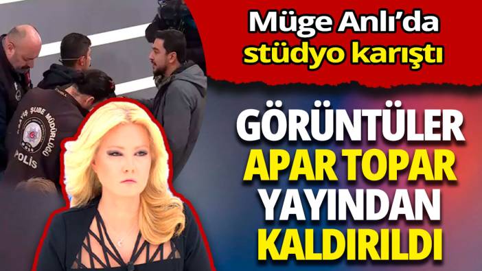 Müge Anlı’da stüdyo karıştı  'Görüntüler apar topar yayından kaldırıldı'