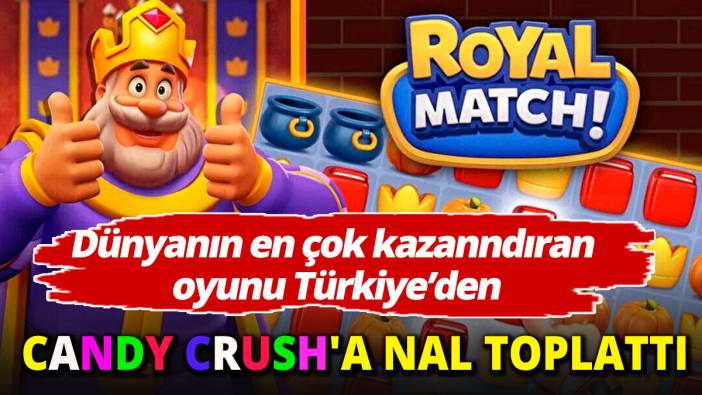 Dünyanın en yüksek gelir getiren oyunu Türkiye'den Candy Crush'a nal toplattı