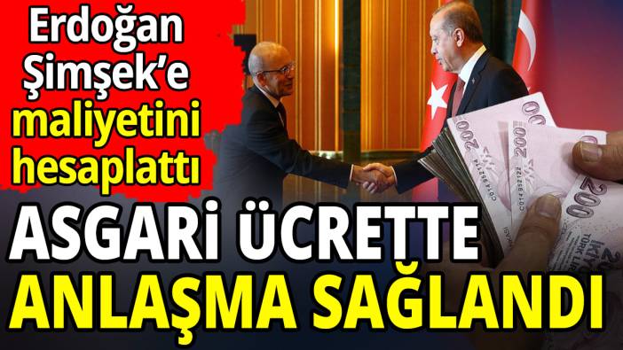Asgari ücrette anlaşma sağlandı ‘Erdoğan Şimşek’e maliyetini hesaplattı