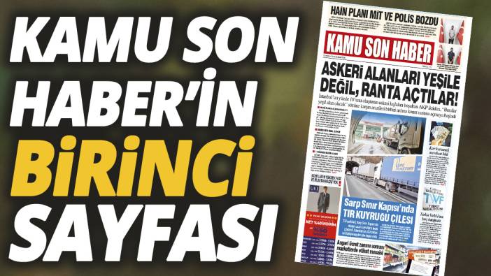 Kamu Son Haber'in birinci sayfası