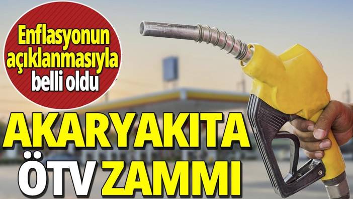 Akaryakıta ÖTV zammı 'Enflasyonun açıklanmasıyla belli oldu'