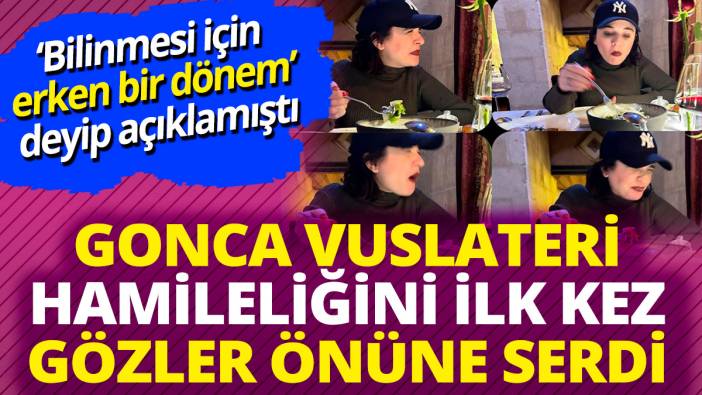Gonca Vuslateri hamileliğini ilk kez gözler önüne serdi ‘Bilinmesi için erken bir dönem’ deyip açıklamıştı