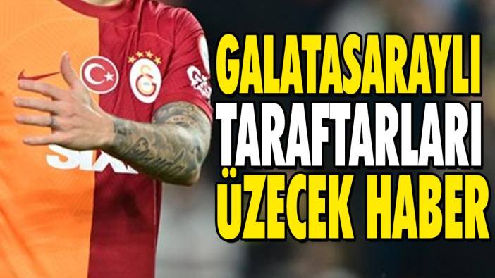 Galatasaraylı taraftarları üzecek haber