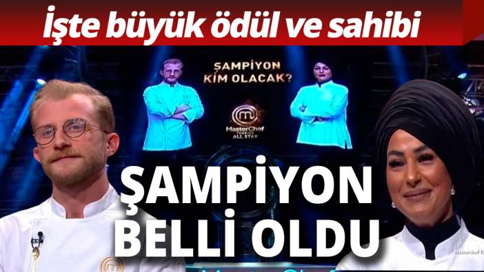 Masterchef All Star Şampiyonu belli oldu İşte büyük ödül ve kazananı