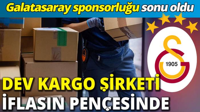 Dev kargo şirketi iflasın pençesinde ‘Galatasaray sponsorluğu sonu oldu’