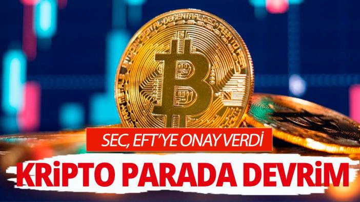 Kripto para dünyasında devrim Beklenen bitcoin EFT kararı geldi