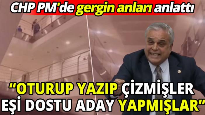Hasan Ufuk Çakır CHP PM'deki gerginliği anlattı