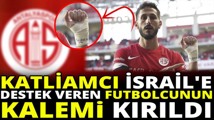 Katliamcı İsrail'e destek veren futbolcunun kalemi kırıldı