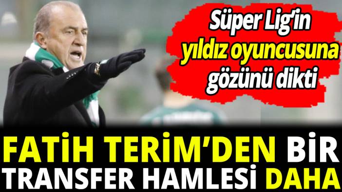 Fatih Terim’den bir transfer hamlesi daha ‘Süper Lig’in yıldız oyuncusuna gözünü dikti’