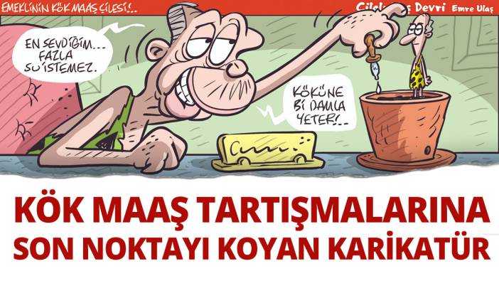 Kök maaş tartışmalarında son nokta Bakın işin aslı neymiş