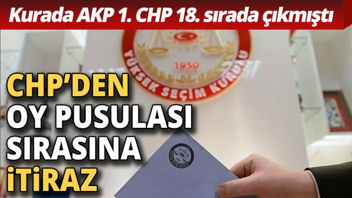 AKP'nin 1. sırada yer aldığı oy pusulasına CHP'den itiraz