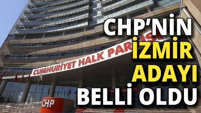 CHP İzmir adayını belirledi