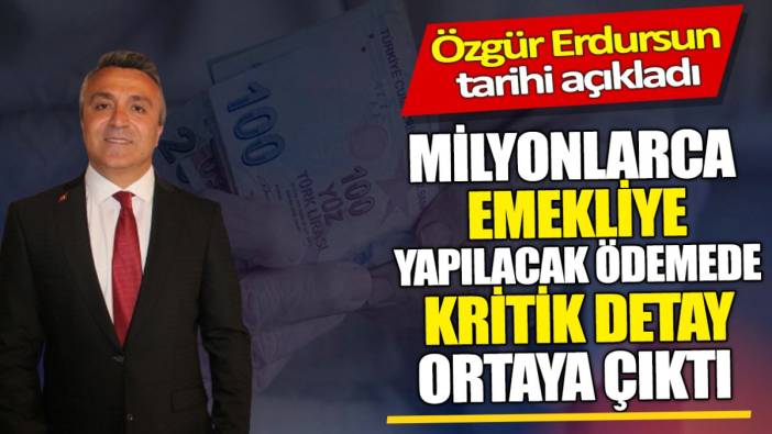 SGK Uzmanı Özgür Erdursun tarihi açıkladı 'Milyonlarca emekliye yapılacak ödemede detaylar ortaya çıktı'