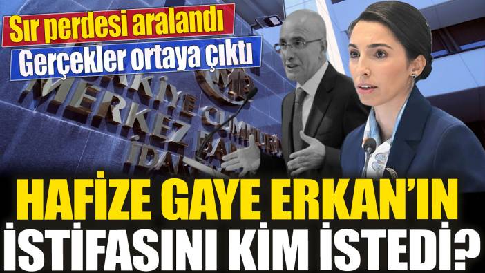 Hafize Gaye Erkan’ın istifasını kim istedi ' Sır perdesi aralandı' Gerçekler ortaya çıktı
