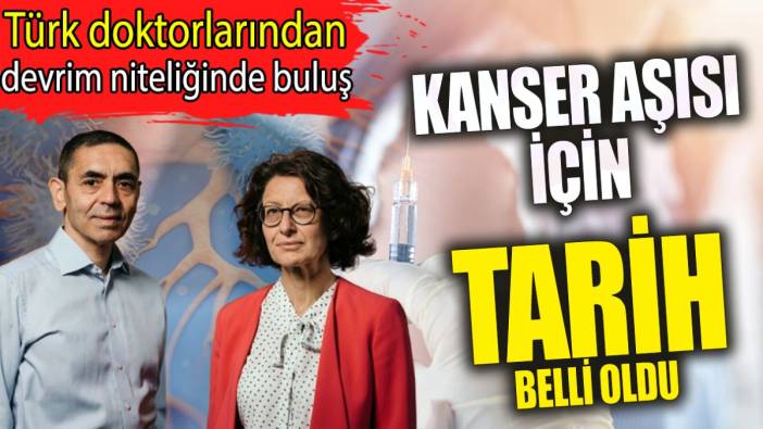 Kanser aşısı için tarih belli oldu 'Türk doktorlarından devrim niteliğinde buluş'