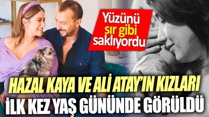 Hazal Kaya ve Ali Atay’ın kızları ilk kez yaş gününde görüldü 'Yüzünü sır gibi saklıyordu'