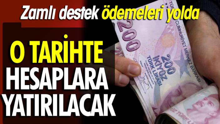 Zamlı destek ödemeleri yolda O tarihte hesaplara yatırılacak