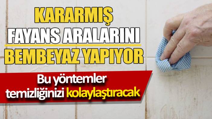Kararmış fayans aralarını bembeyaz yapıyor Bu yöntemler temizliğinizi kolaylaştıracak