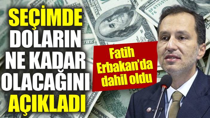 Fatih Erbakan’da dahil oldu ‘Seçimde doların ne kadar olacağını açıkladı’