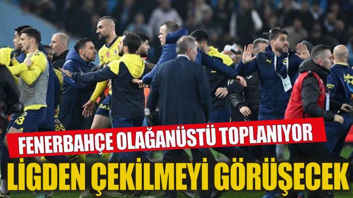 Fenerbahçe ligden çekilmeyi görüşecek Olağanüstü toplanma kararı
