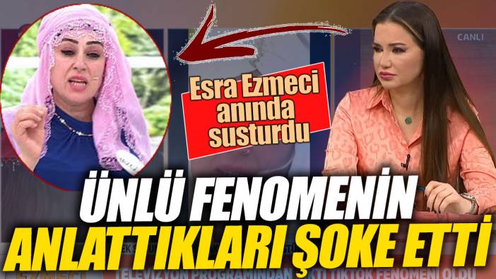 Esra Ezmeci anında susturdu 'Ünlü fenomenin anlattıkları şoke etti