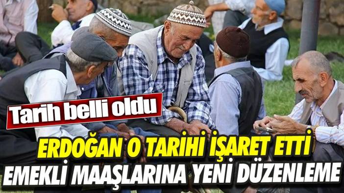 Son Dakika... Erdoğan o tarihi işaret etti 'Emekli maaşlarına yeni düzenleme' Tarih belli oldu
