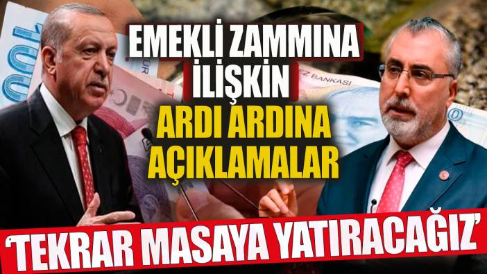 Emekli maaşına ilişkin ardı ardına açıklamalar Önce Erdoğan ardından Işıkhan duyurdu
