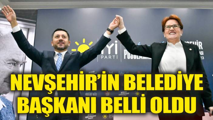 Nevşehir’de İYİ Parti'nin adayı kazandı