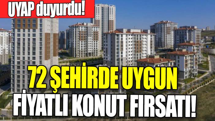 72 şehirde uygun fiyatlı konut fırsatı 'UYAP duyurdu'