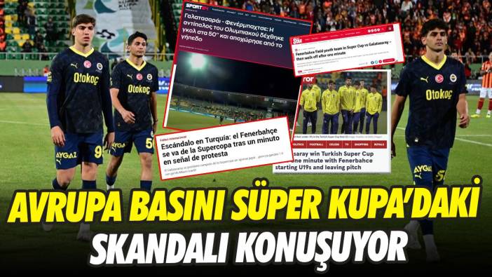 Avrupa basını Süper Kupa’daki skandalı konuşuyor