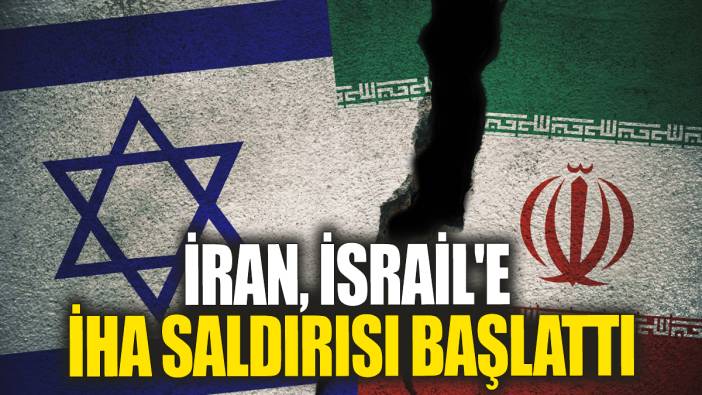 İran İsrail'e İHA saldırısı başlattı