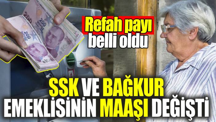 SSK Bağkur ve memur emeklilerinin maaşı değişti! Refah payı belli oldu