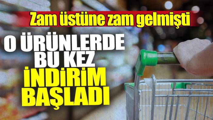 Zam üstüne zam gelmişti! O ürünlerde bu kez indirim başladı