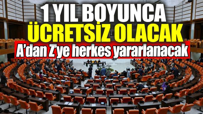 A'dan Z'ye herkes yararlanacak: 1 yıl boyunca ücretsiz olacak