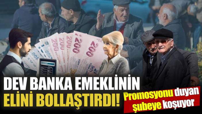 Dev banka emeklinin elini bollaştırdı! Promosyonu duyan şubeye koşuyor