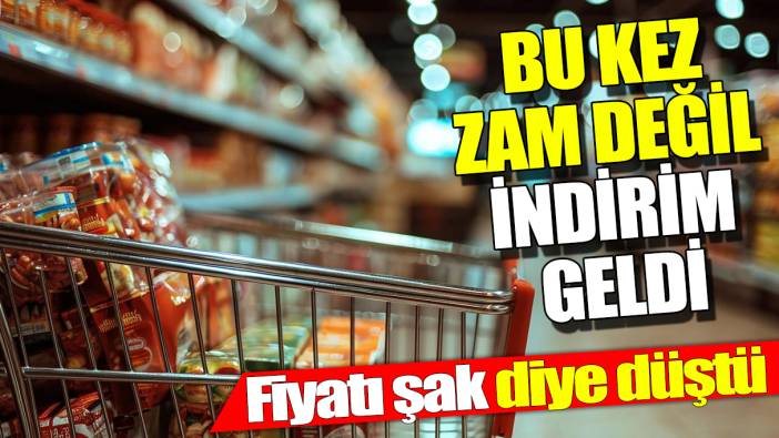 Bu kez zam değil indirim geldi! Fiyatı şak diye düştü