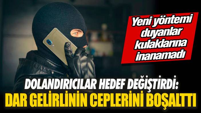 Dolandırıcılar hedef değiştirdi: dar gelirlinin ceplerini boşalttı! Yeni yöntemi duyanlar kulaklarına inanamadı