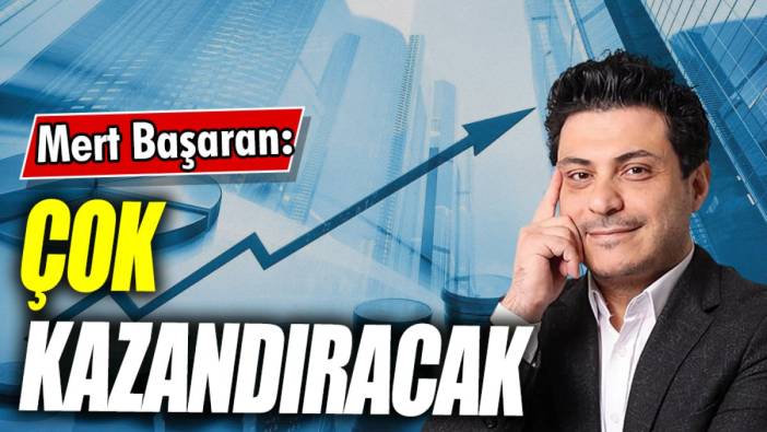 Mert Başaran: Çok kazandıracak