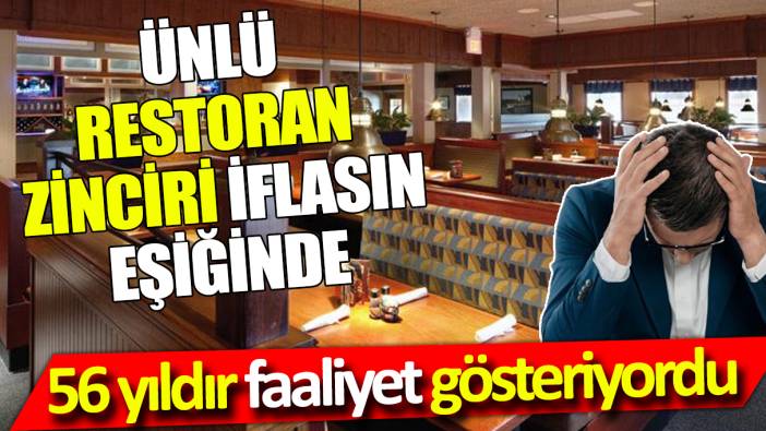 Ünlü restoran zinciri iflasın eşiğinde ’56 yıldır faaliyet gösteriyordu’