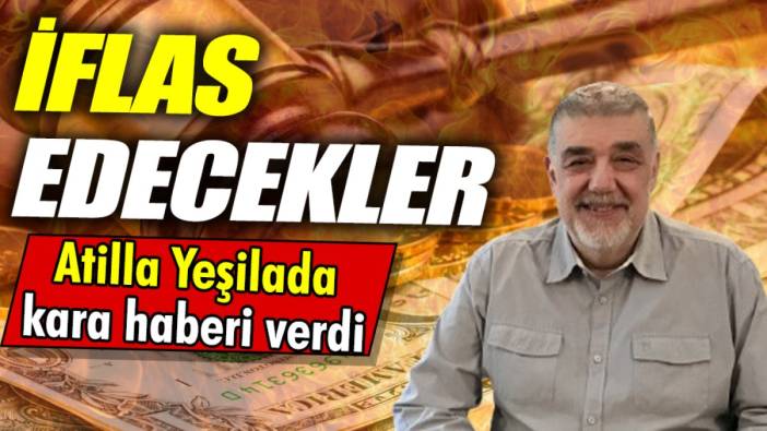Atilla Yeşilada: İflas edecekler