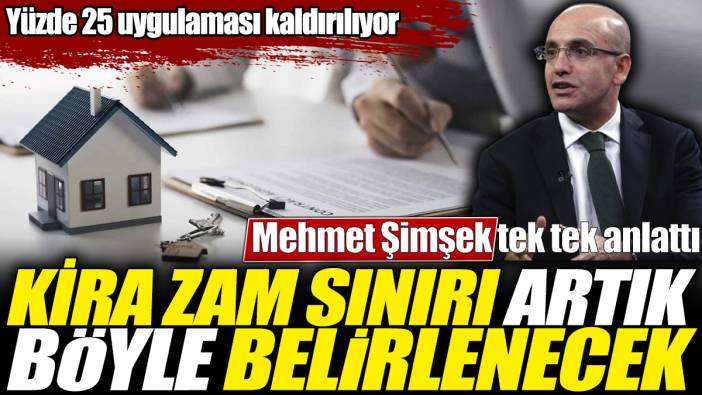 Kira zam sınırı artık böyle belirlenecek! Mehmet Şimşek tek tek anlattı