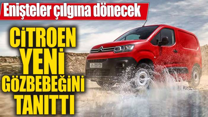 Citroen yeni gözbebeğini tanıttı: Enişteler çılgına dönecek