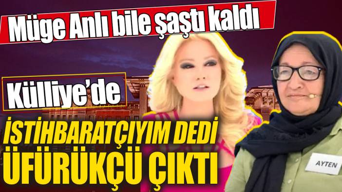 Müge Anlı bile şaştı kaldı! Cumhurbaşkanlığı Külliyesi'nde istihbaratçıyım' dedi