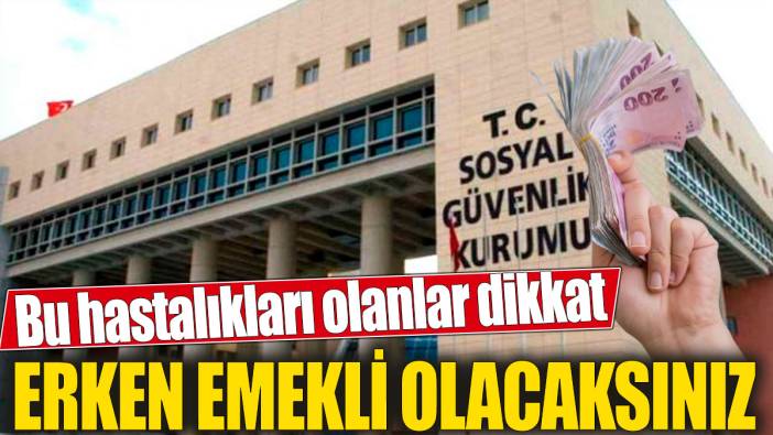 Erken emekli olacaksınız! Bu hastalığı olanlar dikkat