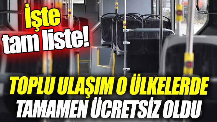 Toplu ulaşım o ülkelerde tamamen ücretsiz oldu ‘İşte tam liste’