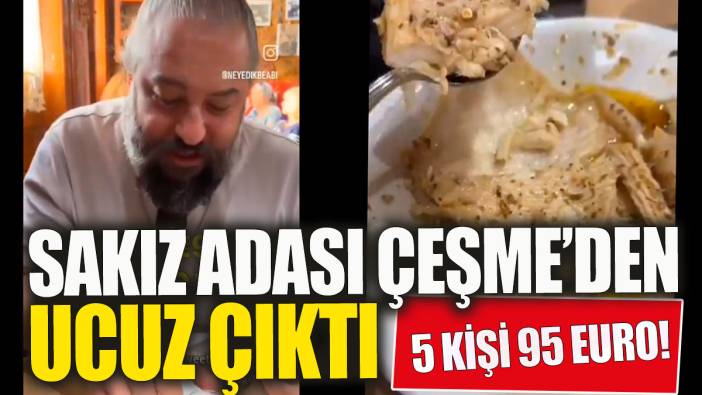 Sakız adası Çeşme'den ucuz çıktı! İsyan ettiren 5 kişilik menü