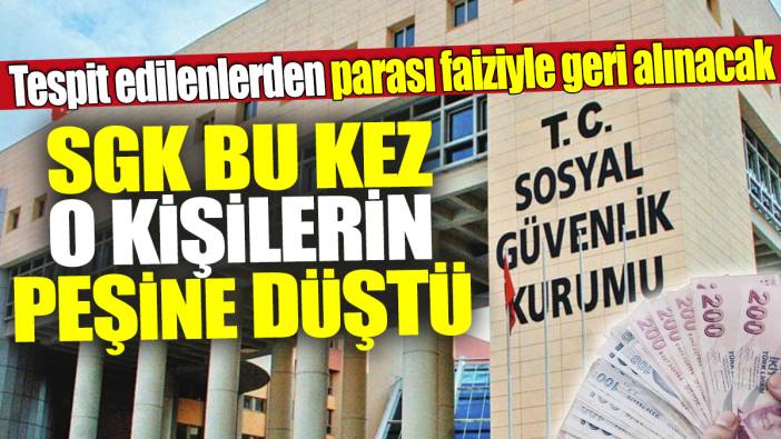 SGK bu kez o kişilerin peşine düştü! Tespit edilenlerden parası faiziyle geri alınacak
