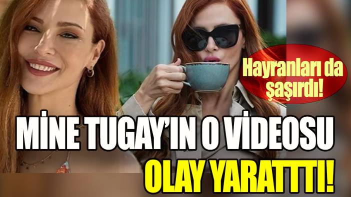 Mine Tugay'ın o videosu olay yarattı: Hayranları da şaşırdı!